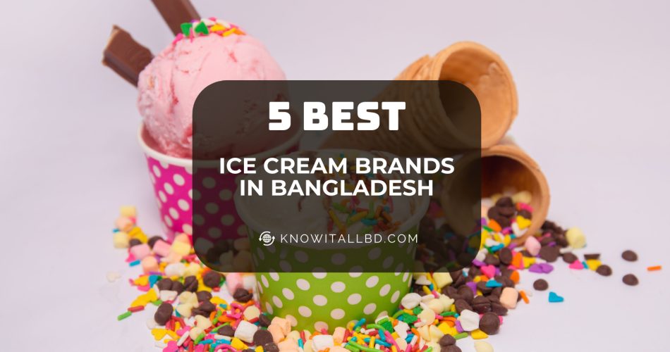 top 5 ice cream brands in bangladesh